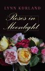 Roses in Moonlight (Large Print)