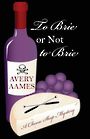 To Brie or Not to Brie (Large Print)