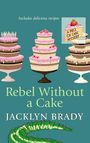 Rebel Without a Cake (Large Print)