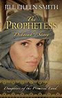 The Prophetess: Deborahs Story (Large Print)