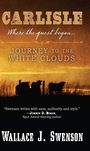 Carlisle: Journey to the White Clouds (Large Print)