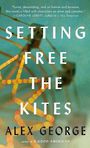 Setting Free the Kites (Large Print)