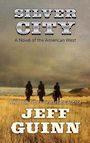 Silver City: A Novel of the American West (Large Print)