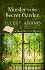 Murder in the Secret Garden (Large Print)