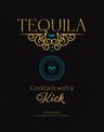 Tequila: Cocktails with a Kick