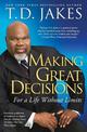 Making Great Decisions: For a Life Without Limits