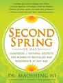 Second Spring: Dr. Mao's Hundreds of Natural Secrets for Women to Revitalize and Regenerate at Any Age