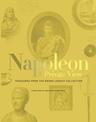 Napoleon: A Private View: Treasures from the Bruno Ledoux Collection