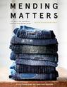 Mending Matters: Stitch, Patch, and Repair Your Favorite Denim & More