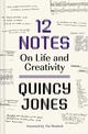 12 Notes: On Life and Creativity: On Life and Creativity