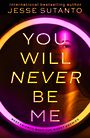 You Will Never Be Me (Large Print)