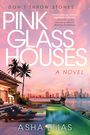 Pink Glass Houses (Large Print)