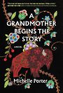 A Grandmother Begins the Story (Large Print)