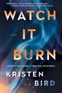 Watch It Burn (Large Print)