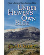 Under Heavens Own Blue: Classic Stories of the American West (Large Print)