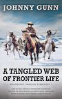 A Tangled Web of Frontier Life (Large Print)