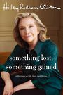 Something Lost, Something Gained: Reflections on Life, Love, and Liberty (Large Print)