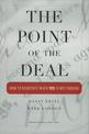 The Point of the Deal: How to Negotiate When 'Yes' Is Not Enough