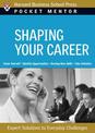 Shaping Your Career: Expert Solutions to Everyday Challenges