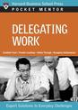 Delegating Work: Expert Solutions to Everyday Challenges