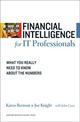 Financial Intelligence for IT Professionals: What You Really Need to Know About the Numbers