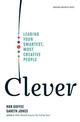 Clever: Leading Your Smartest, Most Creative People