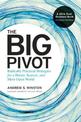 The Big Pivot: Radically Practical Strategies for a Hotter, Scarcer, and More Open World