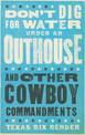 Don'T Dig for Water Under an Outhouse: And Other Cowboy Commandments