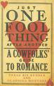 Just One Fool Thing After Another: A Cowfolks' Guide to Romance