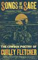 Songs of the Sage: The Cowboy Poetry of Curley Fletcher