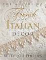 Allure of French and Italian Decor