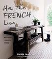 How the French Live: Modern French Style