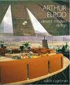 Arthur Elrod: Desert Modern Design