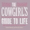 The Cowgirl's Guide to Life