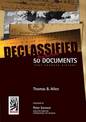 Declassified: 50 Top-Secret Documents That Changed History