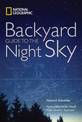 National Geographic Backyard Guide to the Night Sky