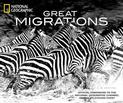 Great Migrations: Epic Animal Journeys