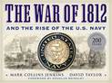 The War of 1812 and the Rise of the U.S. Navy