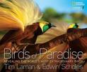 Birds of Paradise: Revealing the World's Most Extraordinary Birds