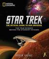 Star Trek The Official Guide to Our Universe: The True Science Behind the Starship Voyages