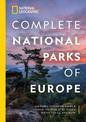 National Geographic Complete National Parks of Europe: 460 Parks, Including Flora and Fauna, Historic Sites, Scenic Hiking Trail