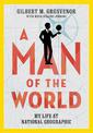 A Man of the World: My Life at National Geographic