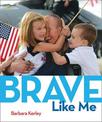 Brave Like Me (Stories & Poems)