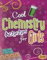 Cool Chemistry Activities for Girls