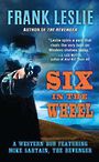 Six in the Wheel: A Western Duo (Large Print)