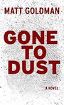 Gone to Dust (Large Print)