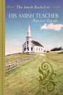 His Amish Teacher (Large Print)