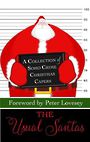 The Usual Santas: A Collection of Soho Crime Christmas Capers (Large Print)