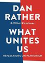 What Unites Us: Reflections on Patriotism (Large Print)