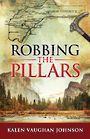 Robbing the Pillars (Large Print)